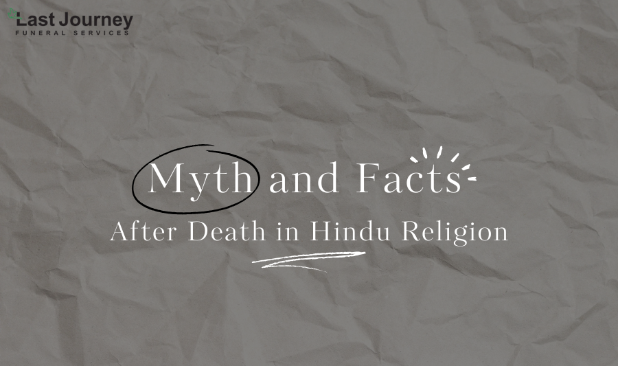 Cultural Perspectives: Myth and Facts in Hindu Religion After Death
