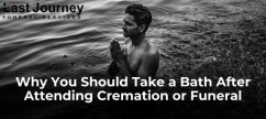 Why should take bath after attending funeral cremation