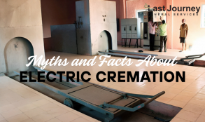 5 Myths and Facts About Electric Cremation, myths about electric cremation, last journey, facts about electric cremation, electric cremation, electric cremation near me