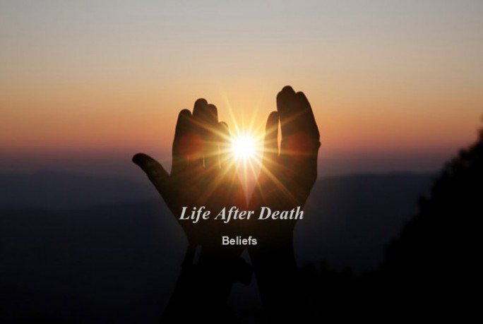 Life After Death: Beliefs